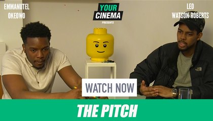 The Pitch | Starring Emmanuel Okeowo & Leo Watson-Roberts