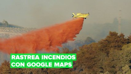 Ahora puedes rastrear un incendio con Google Maps