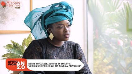 Ndeye Binta Leye, actrice et styliste : "Je suis une femme qui est pour la polygamie"
