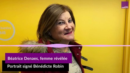 Béatrice Denaes, femme révélée