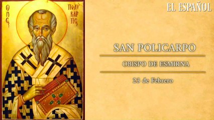 Santoral del 23 de febrero: San Policarpo