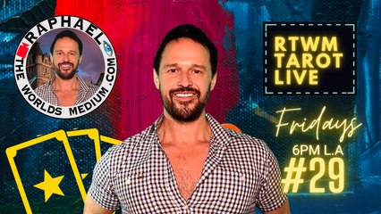 RTWM TAROT LIVE Episode 29 Hosted by Raphaël Pathé aka RAPHAEL THE WORLDS MEDIUM