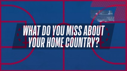 Home Court - What do you miss about home?