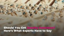 Should You Get Jewelry Insurance? Here’s What Experts Have to Say