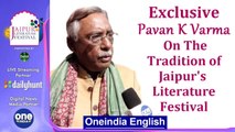 Jaipur Literature Festival | Exclusive inside stories | Pavan K Varma