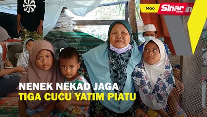 Nenek tekad jaga tiga cucu yatim piatu
