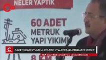 AK Partili Özhaseki: ''O oyların Allah belasını versin!''