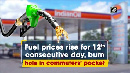 Fuel prices rise for 12th consecutive day, burn hole in commuters’ pocket