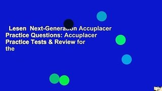 Lesen  Next-Generation Accuplacer Practice Questions: Accuplacer Practice Tests & Review for the