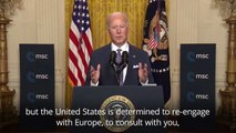 Joe Biden - United States is determined, determined to reengage with Europe