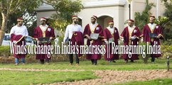 Winds of change in India’s madrasas || Reimagining India