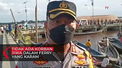 Polisi Mengatakan Tidak Ada Korban Jiwa dalam Peristiwa Karamnya Ferry di Sambas
