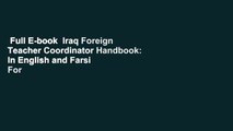 Full E-book  Iraq Foreign Teacher Coordinator Handbook: In English and Farsi  For Kindle