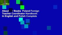 About For Books  Poland Foreign Teacher Coordinator Handbook: In English and Polish Complete