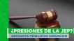¿Presiones de la JEP?: denuncia de abogados penalistas