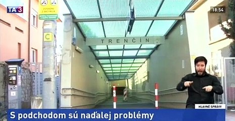 Trenčín: S podchodom sú naďalej problémy