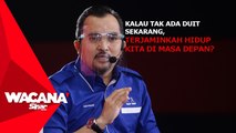 Kalau tak ada duit sekarang, terjaminkah hidup kita di masa depan?