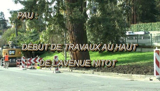 LES SCOOPS DE MICHOU64 W-D.D. - 17 FÉVRIER 2021 - PAU - DÉBUT DE TRAVAUX AU HAUT DE L'AVENUE NITOT