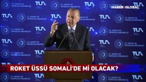 Türkiye'nin Uzay Üssü ile ilgili flaş iddia: Somali'de mi olacak?