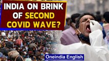 Covid-19 cases upsurge: Threat of second wave in India? | Oneindia News