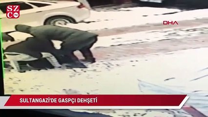 Sultangazi'de gaspçı dehşeti