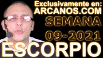 ESCORPIO - Horóscopo ARCANOS.COM 21 al 27 de febrero de 2021 - Semana 09
