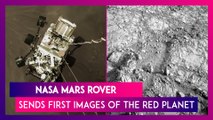 NASA’s Perseverance Mars Rover Sends First Images Of The Red Planet