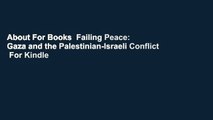 About For Books  Failing Peace: Gaza and the Palestinian-Israeli Conflict  For Kindle