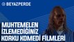 Muhtemelen İzlemediğiniz 10 Harika Korku Komedi Filmi