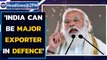 PM Modi: India can be one of the best in defence export | Oneindia News