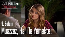 Muazzez, Halil'le yemekte - Eve Düşen Yıldırım 9. Bölüm