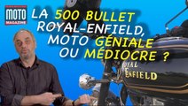 La Royal Enfield 500 Bullet est elle médiocre - Un Apéro avec Moto Magazine