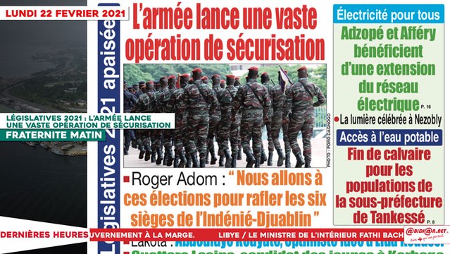 Le Titrologue du 22 Février 2021 : Législatives 2021, l’armée lance une vaste opération de sécurisation