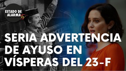 La seria advertencia de Ayuso en vísperas del 23-F