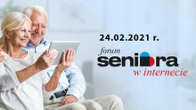 Forum Seniora Dziennika Zachodniego [24.02.2021]