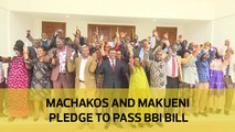 Machakos and Makueni pledge to pass BBI bill