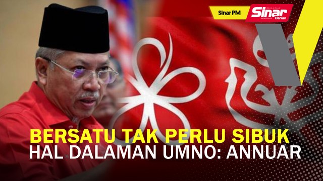 SINAR PM: Bersatu tak perlu sibuk hal dalaman UMNO: Annuar