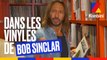 Dans les vinyles de Bob Sinclar