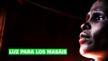 Las mujeres traen la luz a los poblados masáis