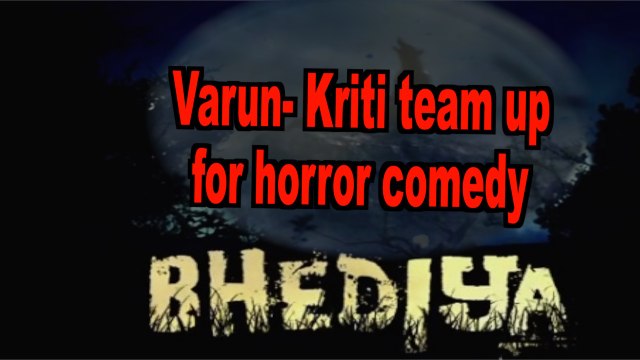 Kriti Sanon,Varun Dhawan starrer 'Bhediya' release date announced