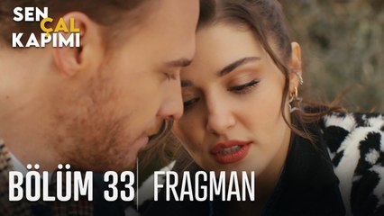 Sen Çal Kapımı 33. Bölüm Fragmanı