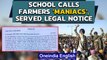 Protesting farmers called ‘maniacs’ in paper: school gets legal notice | Oneindia News