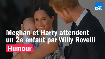 HUMOUR - Meghan et Harry attendent un 2e enfant par Willy Rovelli