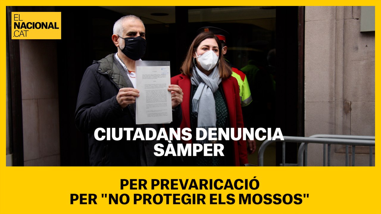 Ciutadans denuncia Sàmper per prevaricació per "no protegir els Mossos"