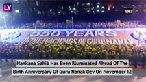 Nankana Sahib In Pakistan Illuminates Ahead Of Guru Nanak Devs Birth Anniversary