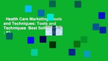 Health Care Marketing: Tools and Techniques: Tools and Techniques  Best Sellers Rank : #3