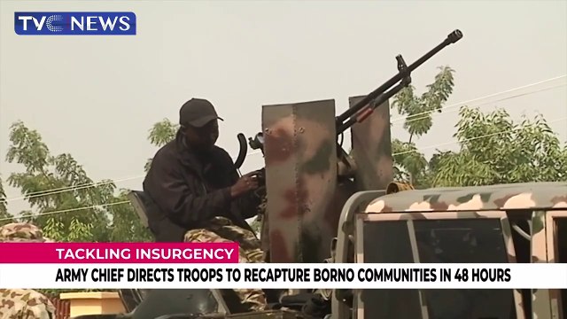Army Chief directs troops to recapture Borno communities in 48 hours
