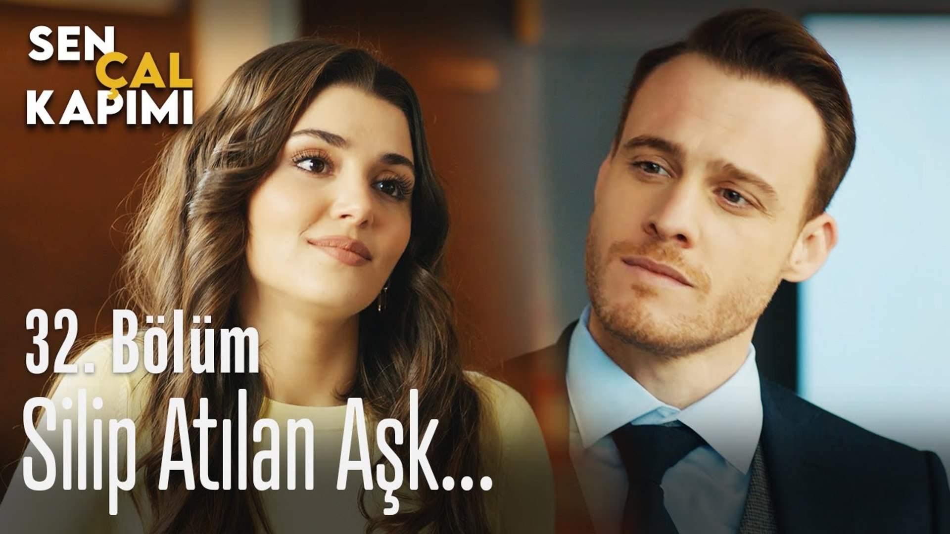 silip atilan ask sen cal kapimi 32 bolum dailymotion video
