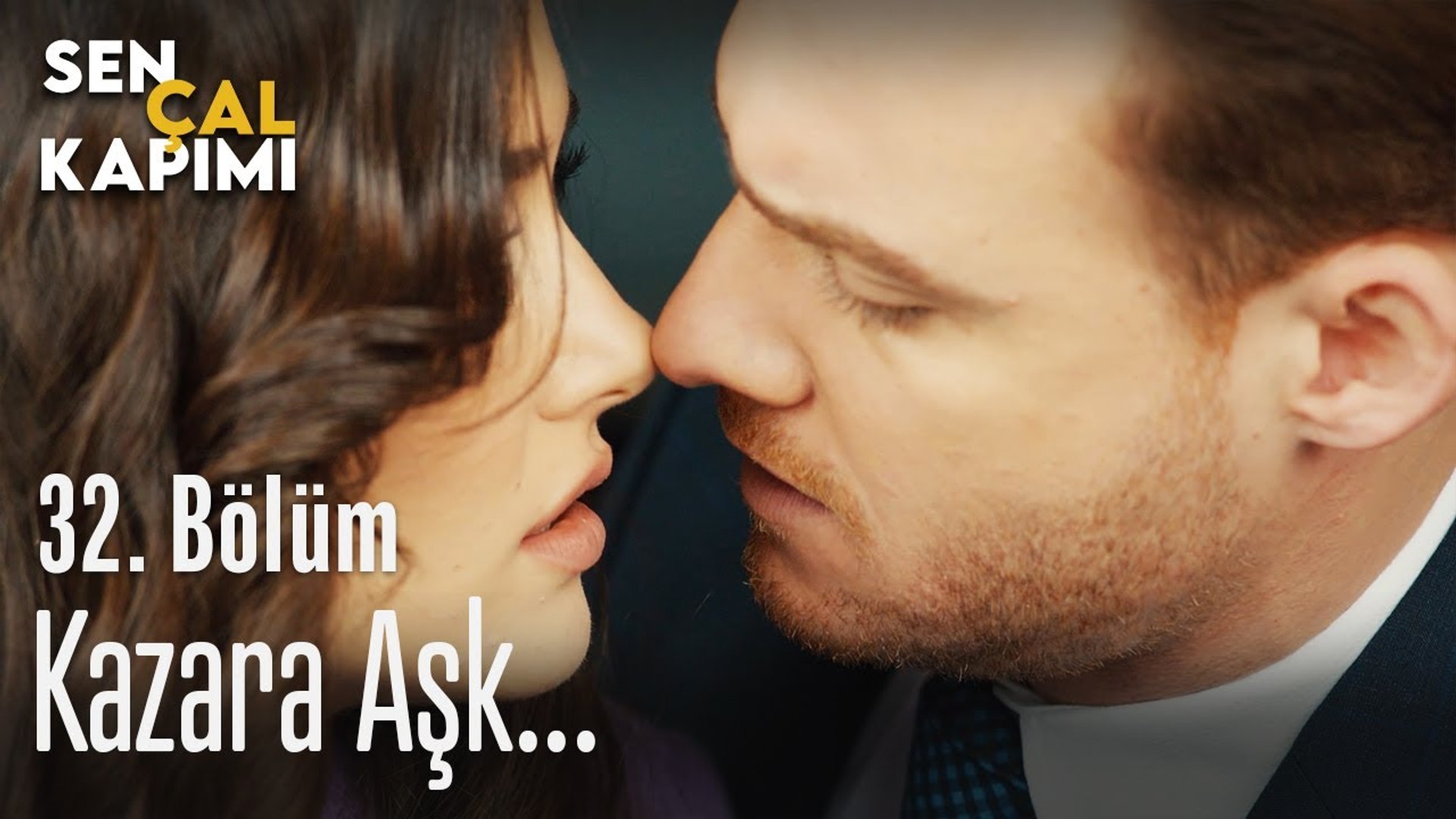 kazara ask sen cal kapimi 32 bolum dailymotion video