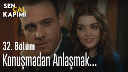 Konuşmadan anlaşmak... - Sen Çal Kapımı 32. Bölüm